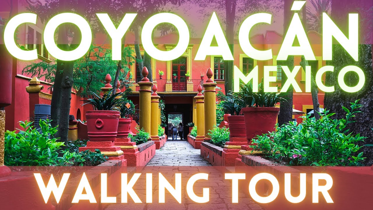 Explore the Coyoacán neighborhood in Mexico City