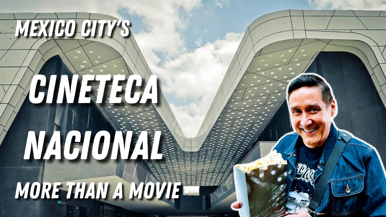 Visit the National Cinematheque in Mexico City (Cineteca Nacional)